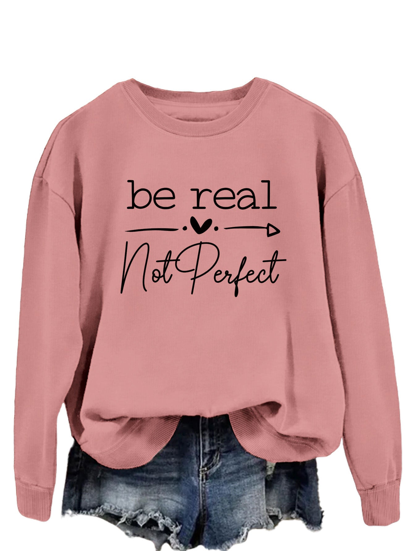 Simple Letter Be Real Not Perfect Printed Pullover Loose-fitting Long Sleeves Sweatshirt